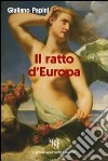 Il ratto d'Europa libro di Papini Giuliano