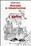 Processo di fermentazione a New York libro