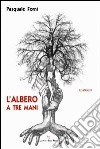 L'albero a tre mani libro