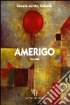 Amerigo libro di Micela Oshodin Rosaria