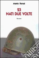 23 nati due volte libro