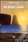 Tra sogno e realtà libro