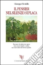 Il pensier nel silenzio si placa