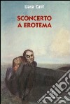 Sconcerto a erotema libro di Catri Liana