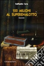 100 milioni al superenalotto libro