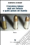 Il terrorismo italiano degli anni Settanta e quello globale del Duemila libro