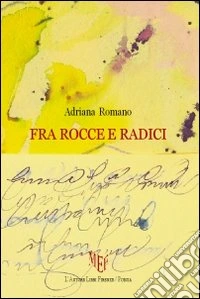 Fra rocce e radici