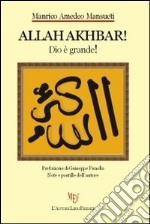 Allah Akhbar! (Dio è grande!) libro