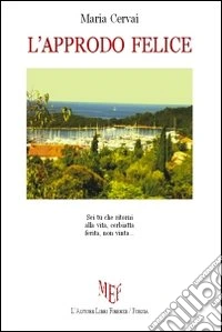 L'approdo felice
