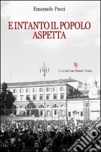 E intanto il popolo aspetta