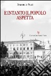 E intanto il popolo aspetta libro di Pucci Emanuele