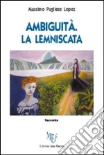 Ambiguità. La lemniscata libro