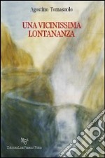 Una vicinissima lontananza libro