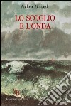 Lo scoglio e l'onda libro