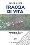 Traccia di vita libro di Iovinella Filomena