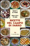 Ricette nel campo di farro libro