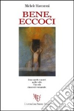 Bene, eccoci