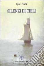 Silenzi di cieli libro