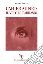 Cahier au net. Il velo di Parrasio libro