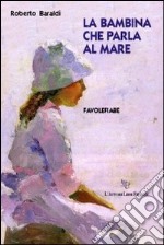 La bambina che parla al mare libro