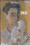 Silo libro di Rinaldi Rino