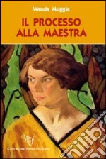 Il processo alla maestra libro