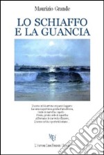 Lo schiaffo e la guancia libro