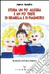 Storia un po' allegra e un po' triste di Ridarella e di Piagnisteo libro