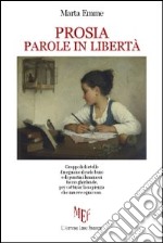 Prosia. Parole in libertà libro