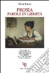 Prosia. Parole in libertà libro