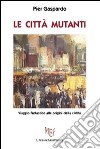 Le città mutanti libro