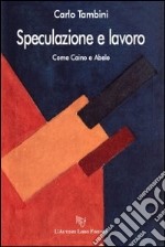 Speculazione e lavoro libro