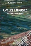 Cate, Uk e il triangolo nell'estate... stravolgente libro