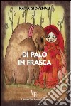 Di palo in frasca libro