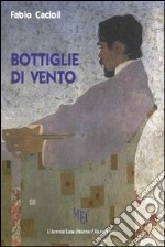 Bottiglie di vento libro