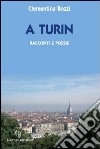 A Turin. Racconti e poesie libro