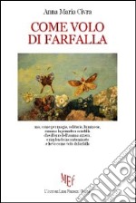 Come volo di farfalla libro