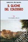 Il glicine del Colosseo libro