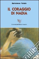 Il coraggio di Nadia libro