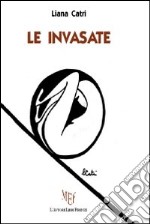 Le invasate libro