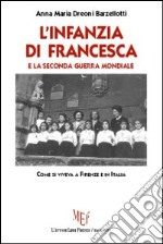 L'infanzia di Francesca e la seconda guerra mondiale