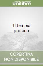 Il tempio profano