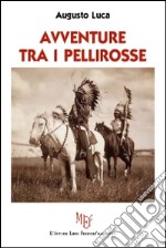 Avventure tra i pellirosse libro