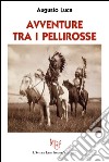 Avventure tra i pellirosse libro