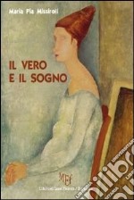 Il vero e il sogno libro