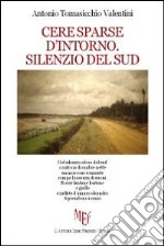 Cere sparse d'intorno. Silenzio del Sud libro