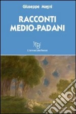 Racconti medio-padani libro