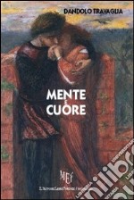 Mente e cuore libro