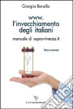 Www.l'invecchiamento degli italiani. Manuale di sopravvivenza.it libro