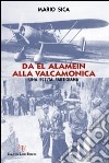 Da El Alamein alla Valcamonica libro